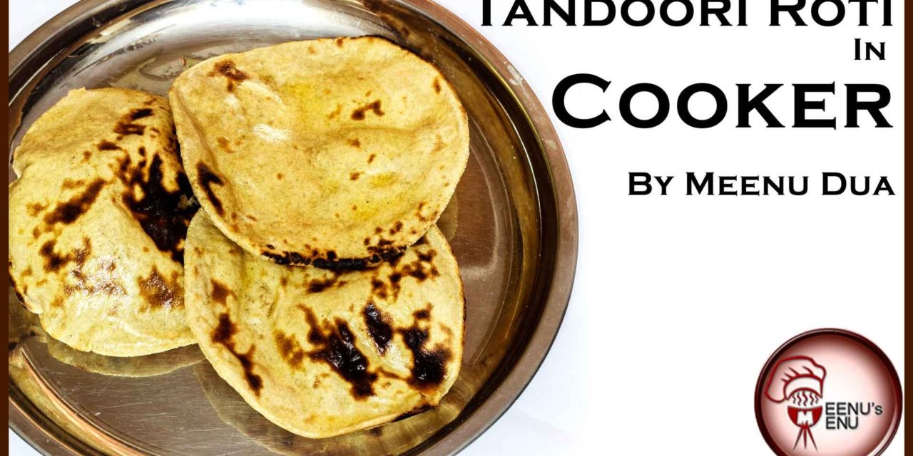 Tandoori  Roti Recipe In Pressure Cooker