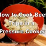 How to cook beef tripe using a pressure cooker